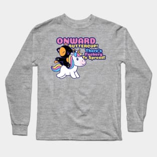 Onward Buttercup! Long Sleeve T-Shirt